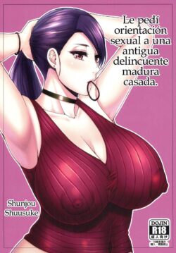 Le pedí orientación sexual a una antigua delincuente madura casada