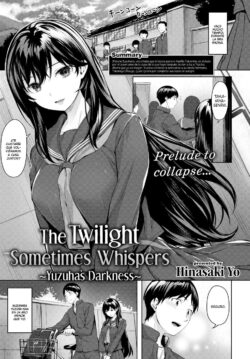 The Twilight Sometimes Whispers ~Yuzuha’s Darkness~
