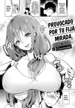 Provocado por tu fija mirada