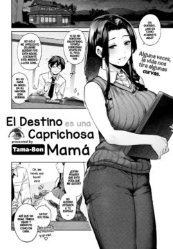El destino es una caprichosa mamá