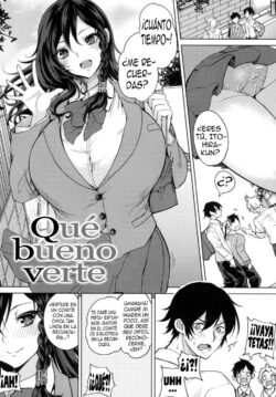 Qué bueno verte