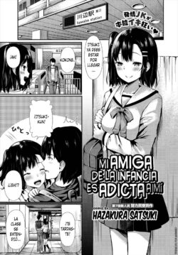 Mi amiga de la infancia es adicta a mí