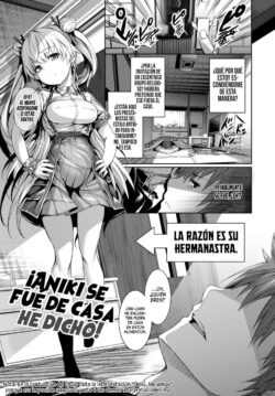 ¡Aniki se fue de casa he dicho!
