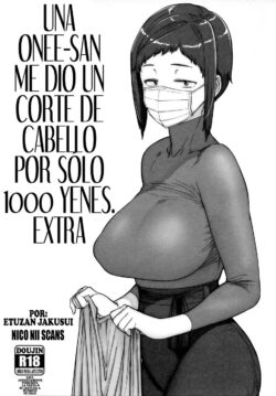 Una Onee-san Me Dio un Corte de Cabello por Sólo 1000 Yenes. Extra