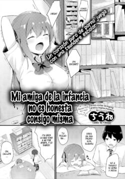 Mi amiga de la infancia no es honesta consigo misma