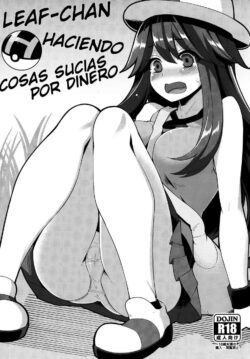 Leaf-chan haciendo cosas sucias por dinero
