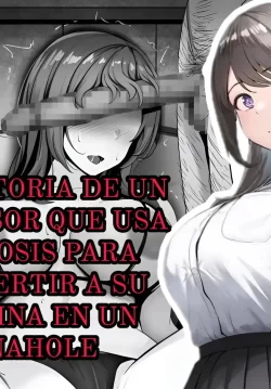 La Historia de un Profesor que Usa Hipnosis para Convertir a su Alumna en un Onahole