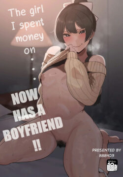 The girl I spent money on… now has a boyfriend