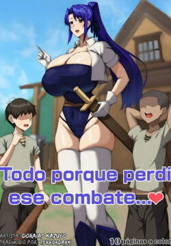 Todo porque perdí ese combate…
