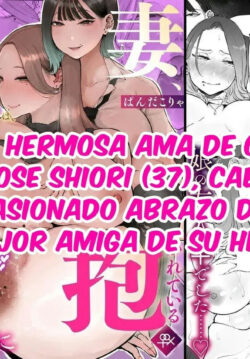 Bijin Tsuma, Ichinose Shiori 37 wa, Musume no Yuujin ni Idakareteiru