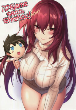 Déjame seco, Shishou!