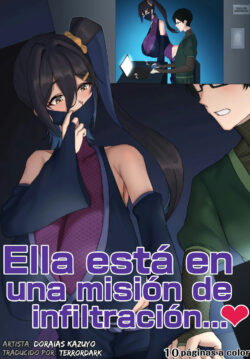 Ella está en una misión de infiltración…♥