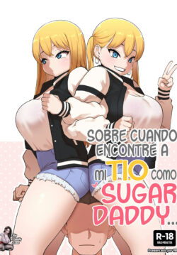 Sobre Cuando Encotré A Mi Tío Como Sugar Daddy…